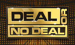 Deal or no Deal