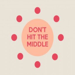 Don't Hit The Middle