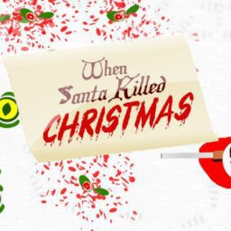 When Santa Killed Christmas